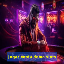 jogar conta demo slots